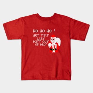 Santa says Lazy Kids T-Shirt